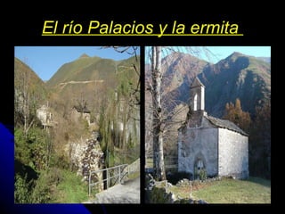 El río Palacios y la ermita  