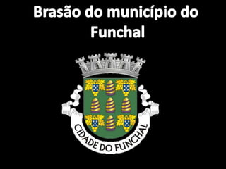 Brasão do município do Funchal
