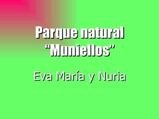 Parque natural “Muniellos” Eva María y Nuria 