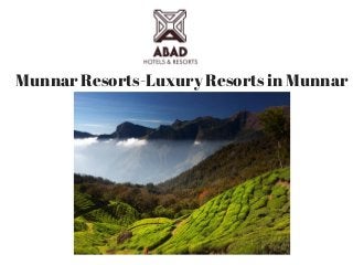 Munnar Resorts-Luxury Resorts in Munnar
 