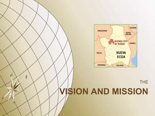 THE

VISION AND MISSION
 