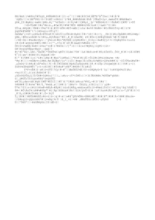 ðB/#äñŸ{¾#ðóçÏ#ÝúÿS_#8Ñû#Nfï#Ÿ[2|¬o¯Ÿ[ŸŸ##[#3C%#ŸÀË"ÐºÀ°Ìôe{Ÿ%#ŸÀ²#
´öQËLŸŸŸvŸÀK"P®îŸ$÷ŸÞ(ÆÏŸ=õRò±}`L7##_###hÅñdAŸ@hÅ´]ÔÅxÖ×2µ>¸èækxÛ9Ÿ#MàK#æ3-
ýß#_ÇZŸÆq#£ç·éøÀtŸþMù.#¿^¯½±¶äSí·|6Ÿ©¿¼#ŸŸÇ#Nyî_Ÿþ¹^#ÈÂ§#ïôŸŸŸðóÅ#ÍŸÇ#ðÙ´í×ðÏ
Ÿ×@=ÛL##ŸI#z'#ä:à.,#CæŸM¢#¾¥³MÒD #Ø##ö±VAŸûo#ŸŸŸùøGŸ^O¦±#-
YÔ÷ø¸ê#ÿd#·ŸÈ##>ŸÓ¾ù'ßŸã¦Æ?Ö·âÛ#|#@Ï×mÆ±[ŸcôsŸ#e%8ŸNüÂ®÷Ÿ#O:Ë®ö§Îóý~ÆŸŸ±?¥
ýqûÔë#¶éÑ#¯t²í[â©oqìu¬UÛ¬ý7Ÿ
õmÓØø¯;>üÜ·ucÐ¾cÀ×#ÝXìØŸÚŸúXlÛ/ccÛHíW÷#yÐ±ŸÌ#>³±P/Ÿ#(÷?¿¸¸PÞŸõŸØò;ÖþÀ##|#ðLü¾#pŸ
ÿ#ë.Ÿ#É¼×aîÂD#Ÿ½Ÿ%#tµ,êÇtÑnm>'#ÖŸ.#_#Ÿù¾»VW| è9Ÿ#Üz>)ß##qÝDÞëÄ´¾#Ÿ¶Ÿ§W±#
Ÿ/4Ê·ÓûŸŸ#¼o#â>#yï·¦¹ÿ¾ïídŸÑÇíª#ÇÛXKŸlSÿ#£#ÜrŸ_Ö-ôo¬ŸÞw#§ÇjJŸ%Ÿ?Ög#g9ÎüŸtuiî£
[ðŸÇv#Ÿø±bZg>N#Ô:×MñŸŸv[º¹,¤?sŸ#´úÚŸÑŸå«øÇ>¾#ßêkŸ-Û'|
Öñ[6>v½øÈÁŸ¥e#×ŸùV»cº±ö#Ÿí7#âÍbŸŸ/]°ŸòŸŸŸk{&±?WýRò¿)ùÿ#1>}út-
G#~Hv«üÿVÉþw=#pÿ×_ŸýøãŸ?
#t'#Í°Åz!.üÄC.ºÅeñ#ŸªÎKéÛ¼öŸq#Ï5Ÿ$ìAmŸ70#`ŸLëŸNbP;d=#Ÿ#0;XÌë5Ó:¸Õ6Y_#Ÿ#Ÿ×}ÀŸöÖ#¶
¶¯{0¦«m³Ÿ#$#ë!PïŸ®çþ»#Ÿ>N-
KŸº`K}¶##Ÿ(:nŸ²£#tŸç#øŸ#Ÿ#þúºlü#¶wlŸŸ"#í#ŸM]ïÉŸ×Û)2#t1#¼í±©ëµ½m -#r
º#wŸ#ŸŸŸ|×mÙÆr½¬lÞWd.ðøŸÅÇÆq¢/1zºŸ]lÓ|Ÿ#eæcŸÈ[oÚë¿õc¾Øôü-Çß¼cB##Ÿù¨·OÏ?Ú¶xü#wÝ#-
¸µÌmDù²2|ê#;ÆŸoÅªmÖoŸŸ¶Ÿ~ÑŸÏ#ÌÖå©âŸKþAûÎgÝþÿo#ãŸî#¸#Ÿ£ÛþŸJ§üÿæOýêŸ£ŸŸ?õ#Ÿ;-ì
$ûPó¼CÀ¼åP#Ë¯i<t×:ê1VKŸŸ#Ýò#&#ºcKE"Ÿ##0#>Ÿ¶Ÿà#ïÔ
f*F+vÊ#ŸD`s#¦ö=öÝÜŸ7ÇyŸ#¬#¯ŸŸÆxÖEÙ2¼ÂŸ¢U¬vZ#Q#yû×¶´?µŸ´¢oK65þ©¾íÒŸØu|
×½o)YŸCŸ.öŸzkŸÀ6Ðè?#´$Ÿ
¿ûÓr©ûSÛà¿LŸÚ/Öñ#+Sý#óuì^ŸŸ|,¦u#;u·cÝ*tÌ#Ý:}Ÿ>ŸßŸÑOO#ØnŸ¾OÙÒæªqññB|
ùŸ_ÿ#GÛ;Ïô3)p&»KÞÿ'z«ýäTÉ?
w#Ÿñì¿dwz<àBŸ#gRŸO#Ê'#ÈÌCÍŸŸ#Ú`ãŸºC#ßñŸx#ru&'#VÇ,=#ŸD`O#à`Ÿ
%#H###ŸÜŸ#s½e¯##¦¶_'#«âå¸øŸŸ1##Ÿù¨Ÿâ#s*> ÜXüZç¸n?ê[}uŸŸ}´µÿ#-
ÛªmŸ7f3¦s¬1#tS}#ów#-êØLÀ¬#Ãý#[Ÿn£nßí#Ãq,«mãú«uëÖc[ö-#¾m£lÝvC<Ÿ-#Ÿ$úç³åqŸ%ôAË¹î
8#-Ÿ#ÔÀ&Í¾ŸoN#¼#ôÙp"Ÿ#lŸÀpŸÞ$Bú&#ŸÀk!Ÿûïk!ÿvÛ·©Ÿ# ŸuPŸöµn#(ÅöŸ#ÛµŸu¬º¿Ä^Æ¦öŸ>î
_KŸß,)Z#G#/Öc#äŸ#Ÿ.Ö-ŸRjÝ
Í¿ŸÀV#ŸŸ#@Û6##üÂÏ;#ü+üŸd÷ŸqŸ#·øŸŸ»#â¯Qð±¾ÕNn+XN#l#ÉŸŸ#$#Ÿ@"Ÿ#$#ŸÀ+!@##ŸØäu±m-
Ÿ/õ#&qìO×ýQúrü®û7#Ÿj¤»ÄgŸ¾ŸÙ Ÿê_í_×£Ÿ+## .ØNùÛ¶Gc{ØÔñ{~µÜýhõ [·ã Ÿ
ÚŸŸºÛèÙºŸŸ~#äôÑ#ý©ú|Ì$ŸdÊ÷OŸ
 