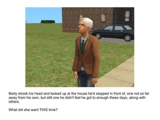 Barty shook his head and looked up at the house he'd stopped in front of, one not so far away from his own, but still one he didn't feel he got to enough these days, along with others. What did she want THIS time? 