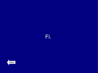 Fi.



Índex
 