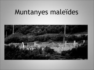 Muntanyes maleïdes 