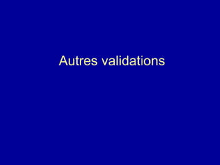 Autres validations 