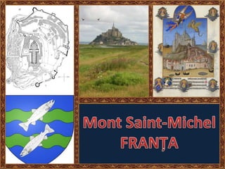 Mont Saint-Michel FRANŢA 