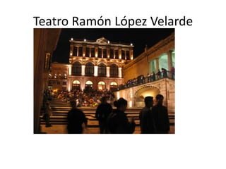 Teatro Ramón López Velarde