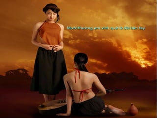 Mười thương em xinh quá là đôi bàn tay 