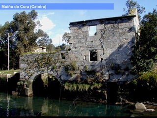 Muíño do Cura (Catoira)

 