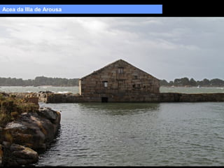 Acea da Illa de Arousa

 