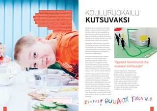 Kouluruoan arvostuksen ja ruokailun
       houkuttelevuuden lisääminen on tärkeää                      KOULURUOKAILU
                                                                   KUTSUVAKSI
    – sekä koululaisten terveyden kannalta että
     biojätteen vähentämiseksi. Tätä haastetta
       ratkottiin Vantaan kaupungin ja Vantaan
          Tilapalvelut Oy:n muotoiluhankkeessa,
                      jonka pilottikohteena toimi                  Hankkeen alussa muotoilutoimiston väki
                                                                   jalkautui koululle havainnoimaan ja kehit-
                            Martinlaakson koulu.                   tämään ruokailua yhdessä oppilaiden ja
                                                                   opettajien kanssa. Muotoiluviikon aikana
                                                                   lapset ja henkilökunta pääsivät pohtimaan
                                                                   nykyisen kouluruokailun plussia ja miinuksia
                                                                   sekä ideoimaan unelmiensa ratkaisuja.

                                                                   Ideapajojen, havainnointien, sarjakuvien
                                                                   ja videoiden tavoitteena oli kerätä tietoa
                                                                   muotoilijoiden työn pohjaksi ja sitouttaa
                                                                   osallistujia yhteiseen tavoitteeseen. Yhteis-
                                                                   kehittely käynnisti asennemuutoksen jo
                                                                   ensimmäisen viikon aikana.

                                                                   Muotoilijat perehtyivät myös ruokailun
                                                                   arvoketjuun aina kunnanvaltuuston
                                                                   asialistalta lautaselle saakka ja kuva-
                                                                   sivat prosessin visuaaliseen muotoon.             “Oppilaat havainnoivat itse
                                                                   Tämä havainnollistus auttaa esimerkiksi
                                                                   vanhempia ja kuntapäättäjiä ymmärtä-              ruokailun toimivuutta”
                                                                   mään, mistä kaikesta kouluruokailun laatu
                                                                   syntyy ja mihin asioihin voidaan vaikuttaa.       Vantaan kaupungin ja Tilapalvelujen
                                                                                                                     työryhmässä on ollut mukana eri yksi-
                                                                   Hankkeen lopputuloksena Martinlaakson
                                                                                                                     köiden edustajia. Tavoitteena on nyt
                                                                   koulu sai kokonaisvaltaisen kouluruoka-
                                                                                                                     monistaa konsepti muihinkin vantaalaisiin
                                                                   konseptin, joka sisältää kymmeniä käytän-
                                                                                                                     kouluihin. Siksi ehdotukset koottiin ohje-
                                                                   nönläheisiä kehitysideoita. Ehdotukset
                                                                                                                     kirjaksi, joka kuvaa konseptin elementit
                                                                   kattavat koko ruokailuelämyksen aina tila-
                                                                                                                     sekä mallin käyttäjien osallistamiseksi
                                                                   järjestelyistä ja lattiateippauksista kalus-
                                                                                                                     muissa kouluissa. Monistuessaan konsepti
                                                                   tukseen, viestintään ja tunnelmaan saakka.
                                                                                                                     voi tuoda merkittäviäkin säästöjä sekä
                                                                   Idealistalla ovat esimerkiksi eri korkuiset
                                                                                                                     ympäristö- ja terveyshyötyjä.
                                                                   kalusteet eri ikäisille, ”rauhapöytä” pienim-
                                                                   mille, biojätemittari, taustamusiikki ja taide-
                                                                   galleria. Monet ideoista on helppo ja nopea
                                                                   toteuttaa.
            Asiakas: Vantaan Tilapalvelut Oy ja Vantaan kaupunki
                      Muotoilija: Design Studio Muotohiomo Oy
                                       Rahoitus: 40 000 euroa



6                                                                                                                                                                 7
 