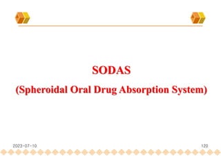 SODAS
(Spheroidal Oral Drug Absorption System)
2023-07-10 120
 