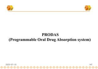 PRODAS
(Programmable Oral Drug Absorption system)
2023-07-10 147
 