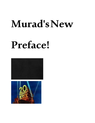 Murad'sNew
Preface!
 