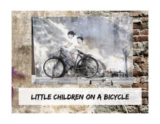 Little Children on a BicycleLittle Children on a Bicycle
 