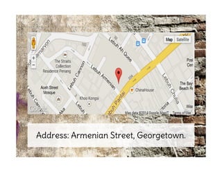 Address: Armenian Street, Georgetown.
 