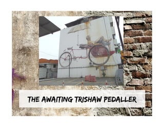 The Awaiting Trishaw PedallerThe Awaiting Trishaw Pedaller
 