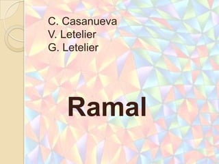 C. Casanueva
V. Letelier
G. Letelier




   Ramal
 