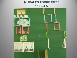 MURALES TORRE EIFFEL  1º ESO A	 2 