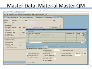 Master Data: Material Master QM
View
26
 