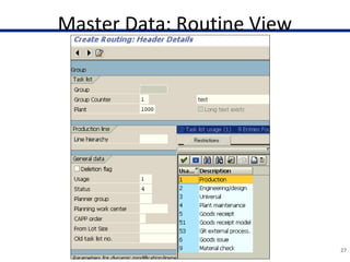 Master Data: Routine View
27
 