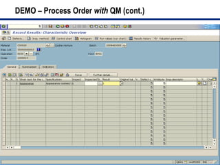 35
DEMO – Process Order with QM (cont.)
 