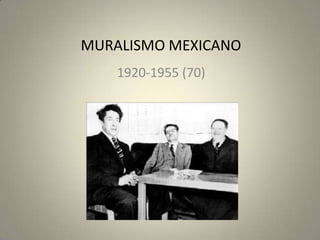 MURALISMO MEXICANO
1920-1955 (70)
 