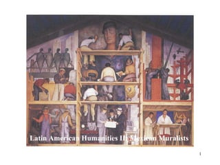 Latin American Humanities II: Mexican Muralists 