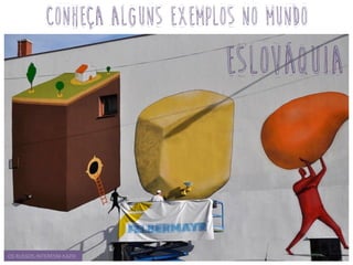 conheça alguns exemplos no mundo
OS	
  RUSSOS	
  INTERESNI	
  KAZKI	
  
eslováquia	
  
 