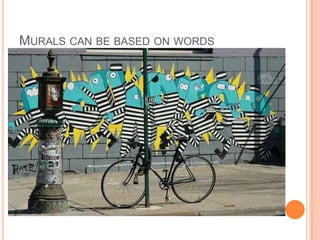 MURALS CAN BE BASED ON WORDS