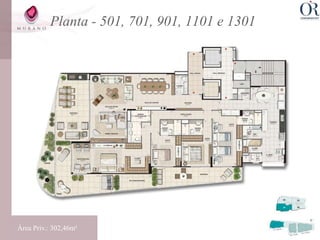 Planta - 501, 701, 901, 1101 e 1301




Área Priv.: 302,46m²
 