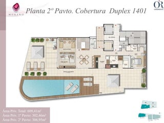 Planta 2º Pavto. Cobertura Duplex 1401




                          Pavto. Superior


Área Priv. Total: 609,41m²
Área Priv. 1º Pavto: 302,46m²
Área Priv. 2º Pavto: 306,95m²
 