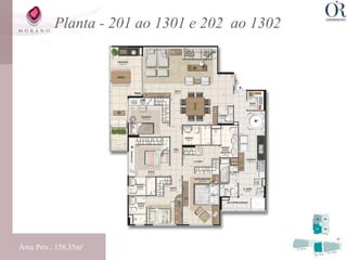 Planta - 201 ao 1301 e 202 ao 1302




Área Priv.: 158,35m²
 