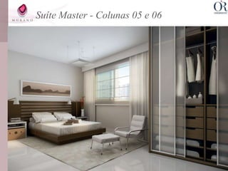 Suíte Master - Colunas 05 e 06
 