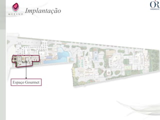 Implantação




Espaço Gourmet
 