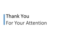 Thank You
For Your Attention
 