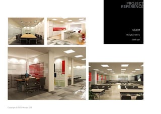 PROJECT
                              REFERENCE




                                       KALMAR

                                Shanghai / China

                                      3,000 sqm




Copyright © 2010 Muraya DCE
 