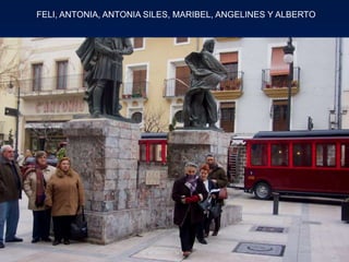 FELI, ANTONIA, ANTONIA SILES, MARIBEL, ANGELINES Y ALBERTO
 