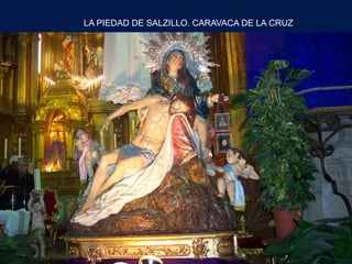 LA PIEDAD DE SALZILLO. CARAVACA DE LA CRUZ
 