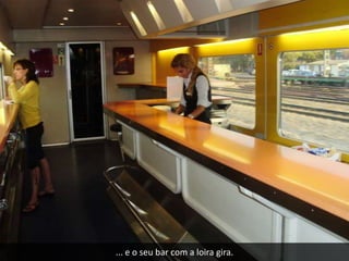 ... e o seu bar com a loira gira.
 