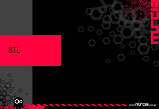 BTL
 