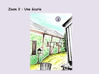 Zoom 2 : Une écurie


                      2
 