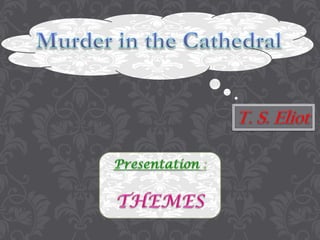 theme of murder in the cathedral