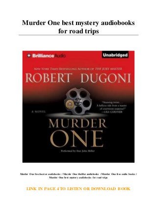 Murder One best mystery audiobooks
for road trips
Murder One free horror audiobooks / Murder One thriller audiobooks / Murder One free audio books /
Murder One best mystery audiobooks for road trips
LINK IN PAGE 4 TO LISTEN OR DOWNLOAD BOOK
 
