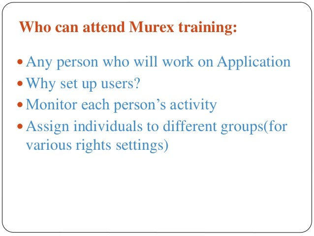 Murex trading system tutorial