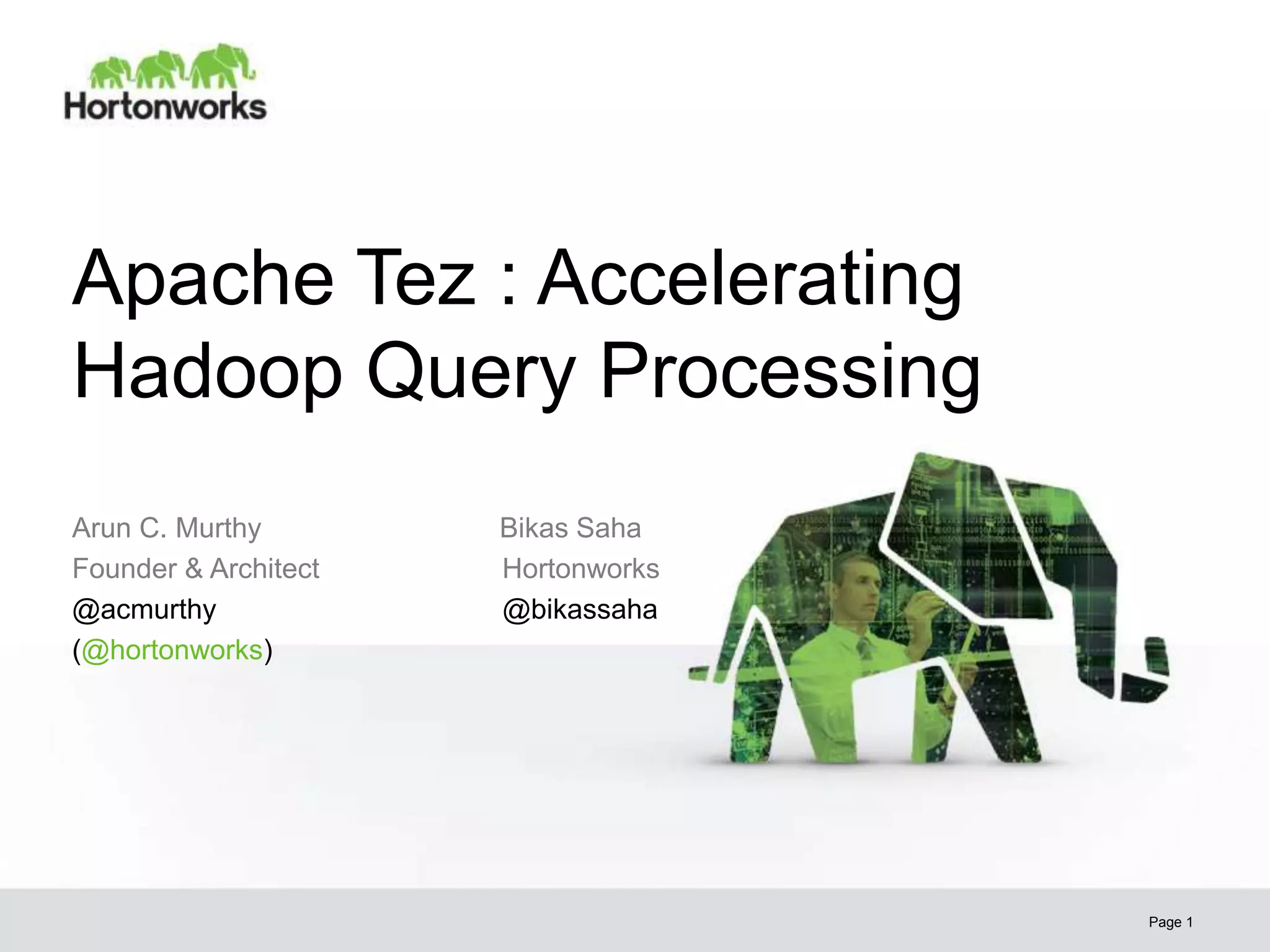 Apache Tez Accelerating Hadoop Query Processing PPT