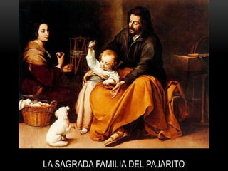 LA SAGRADA FAMILIA DEL PAJARITO