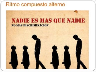 Ritmo compuesto alterno
 