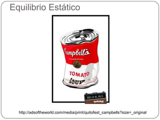 Equilibrio Estático




  http://adsoftheworld.com/media/print/quitofest_campbells?size=_original
 